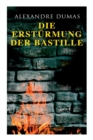 Image for Die Ersturmung der Bastille : Historischer Roman