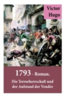 Image for 1793 - Roman. Die Terrorherrschaft und der Aufstand der Vendee