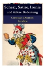 Image for Scherz, Satire, Ironie und tiefere Bedeutung : Ein Lustspiel