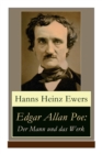 Image for Edgar Allan Poe : Der Mann und das Werk: Illustrierte Biografie