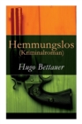Image for Hemmungslos (Kriminalroman) - Vollst ndige Ausgabe