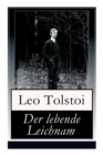 Image for Der lebende Leichnam : Das spannende Theaterstuck/Drama des russischen Autors Lew Tolstoi