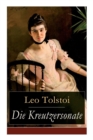 Image for Die Kreutzersonate : Eine Novelle von Lew Tolstoi