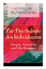 Image for Zur Psychologie des Individuums : Chopin, Nietzsche und Ola Hansson