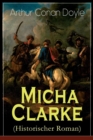 Image for Micha Clarke (Historischer Roman) : Abenteuerroman aus der Feder des Sherlock Holmes-Erfinder Arthur Conan Doyle