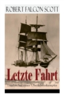 Image for Letzte Fahrt : Tageb cher eines  berlebenskampfes: Die Terra-Nova-Expedition zum S dpol (1910-1913) - Tagebuch von Robert Falcon Scott