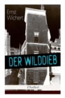 Image for Der Wilddieb (Thriller) : Spannender Krimi des Autors von Heinrich von Plauen und Der B rgermeister von Thorn