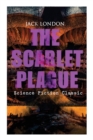 Image for THE SCARLET PLAGUE (Science Fiction Classic) : Post-Apocalyptic Adventure Novel