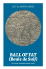 Image for Ball of Fat (Boule de Suif) - The Classic Unabridged English Edition