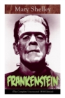 Image for Frankenstein (The Complete Uncensored 1818 Edition) : A Gothic Classic - considered to be one of the earliest examples of Science Fiction