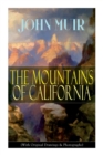 Image for The Mountains of California (With Original Drawings &amp; Photographs) : Adventure Memoirs and Wilderness Study