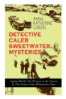 Image for DETECTIVE CALEB SWEETWATER MYSTERIES - Agatha Webb, The Woman in the Alcove &amp; The House of the Whispering Pines