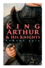 Image for King Arthur &amp; His Knights