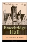 Image for Bracebridge Hall - The Humorists, A Medley (Illustrated)