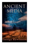 Image for Ancient Media : Illustrated Edition: Political and Cultural History of the Median Tribes