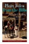 Image for Plain Tales from the Hills : Rudyard Kipling Collection - 40+ Short Stories (The Tales of Life in British India): In the Pride of His Youth, The Other Man, Lispeth, Kidnapped, A Bank Fraud, Consequenc