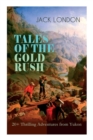 Image for TALES OF THE GOLD RUSH - 20+ Thrilling Adventures from Yukon