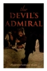Image for The Devil&#39;s Admiral : A Pirate Adventure Tale