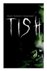 Image for Tish : The Adventures &amp; Mystery Cases of Letitia Carberry, Tish: The Chronicle of Her Escapades and Excursions &amp; More Tish