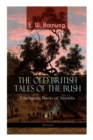 Image for THE OLD BRITISH TALES OF THE BUSH - 5 Intriguing Books of Australia (Illustrated)