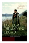 Image for FAR FROM THE MADDING CROWD (British Classics Series) : Historical Romance Novel