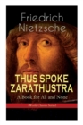 Image for THUS SPOKE ZARATHUSTRA - A Book for All and None (World Classics Series) : Philosophical Novel