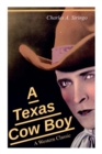 Image for A Texas Cow Boy (A Western Classic)