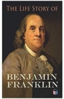 Image for The Life Story of Benjamin Franklin