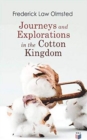 Image for Journeys and Explorations in the Cotton Kingdom