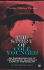 Image for The Story of Cole Younger: An Autobiography of the Missouri Guerrilla Captain and Outlaw