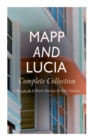 Image for Mapp and Lucia - Complete Collection : 6 Novels &amp; 2 Short Stories In One Volume: Queen Lucia, Miss Mapp, Lucia in London, Lucia&#39;s Progress, Trouble for Lucia...