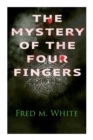Image for The Mystery of the Four Fingers : The Secret Of the Aztec Power - Occult Thriller