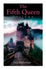 Image for The Fifth Queen Trilogy : Rise and Fall of Katharine Howard: The Fifth Queen, Privy Seal &amp; The Fifth Queen Crowned (Historical Novels)