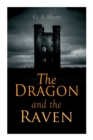 Image for The Dragon and the Raven : Historical Novel (The Days of King Alfred and the Vikings)