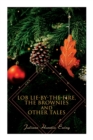 Image for Lob Lie-by-the-Fire, The Brownies and Other Tales : Children&#39;s Christmas Stories