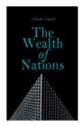 Image for The Wealth of Nations : An Inquiry into the Nature and Causes (Economic Theory Classic)