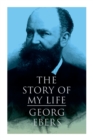 Image for The Story of My Life : Autobiography of the Famous Egyptologist and Novelist
