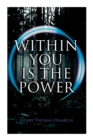 Image for Within You is the Power