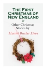 Image for The First Christmas of New England &amp; Other Christmas Stories by Harriet Beecher Stowe