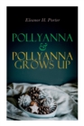 Image for Pollyanna &amp; Pollyanna Grows Up