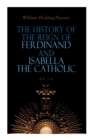 Image for The History of the Reign of Ferdinand and Isabella the Catholic (Vol. 1-3)