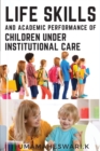 Image for Life Skills and Academic Performance of Children under Institutional Care