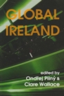 Image for Global Ireland : Irish Literatures in the New Millennium