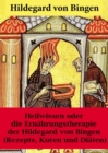 Image for Heilwissen oder die Ernahrungstherapie der Hildegard von Bingen (Rezepte, Kuren und Diaten): Erweiterte Ausgabe