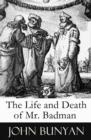 Image for Life and Death of Mr. Badman (A companion to The Pilgrim&#39;s Progress)