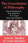 Image for Consolation of Philosophy (3 Classic Translations by James, Cooper and Sedgefield)
