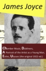 Image for Collected Works of James Joyce: Chamber Music + Dubliners + A Portrait of the Artist as a Young Man + Exiles + Ulysses (the original 1922 ed.)