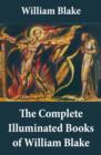 Image for Complete Illuminated Books of William Blake (Unabridged - With All The Original Illustrations)