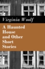 Image for Haunted House and Other Short Stories (The Original Unabridged Posthumous Edition of 18 Short Stories)