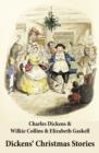 Image for Dickens&#39; Christmas Stories (20 original stories as published between the years 1850 and 1867 in collaboration with Wilkie Collins and others in Dickens&#39; own Magazines)